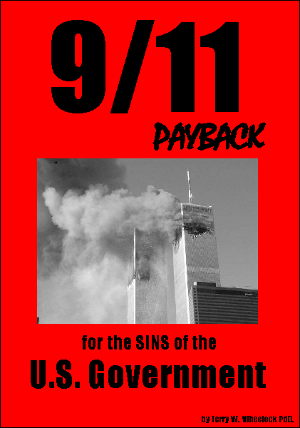 9/11 PAYBACK - for the SINS of the U.S. Government