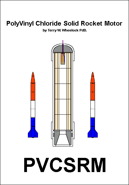 PVCSRM - PolyVinyl Chloride Solid Rocket Motor
