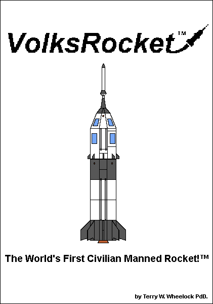 VolksRocket - The World's First Civilian Manned Rocket!